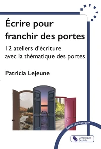 Ecrire pour franchir des portes