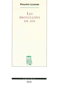 Les brouillons de soi