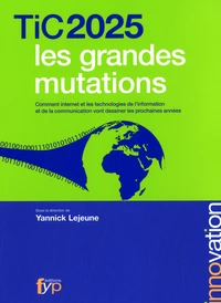 Tic 2025 les grandes mutations