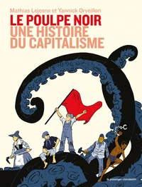 Le poulpe noir. Une histoire du capitalisme