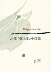 Une vie mélangée