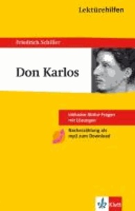 Lektürehilfen ' Don Carlos' - Inklusive Abitur-Fragen mit Lösungen. Ausführliche Inhaltsangaben mit Interpretation.