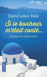 Si le bonheur m'était conté...