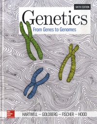 Leland H. Hartwell et Michael Goldberg - Genetics - From Genes to Genomes.