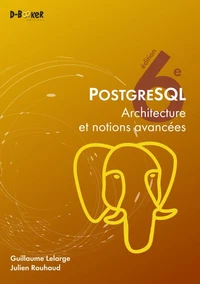 PostgreSQL 18 – Architecture et notions avancées