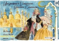 Lele Vianello et Luciano Menetto - Une journée à Venise avec Giacomo Casanova.