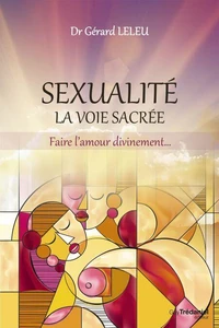Sexualité, la voie sacrée