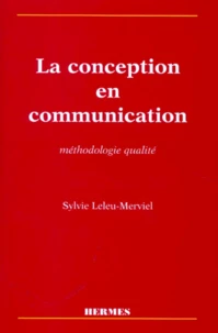 La Conception En Communication. Methodologie Qualite