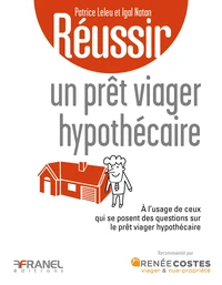 Réussir un prêt hypothécaire viager