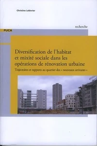 Diversification de l'habitat et mixité sociale dans les opérations de rénovation urbaine