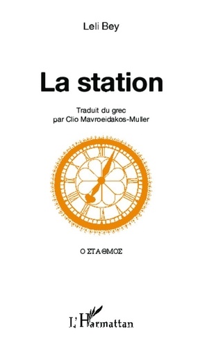 Leli Bey - La station - Edition bilingue grec-français.