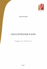 Lelia Pezzillo - Freudpromenade - Images de Narcisse.