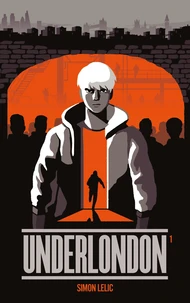 Underlondon Tome 1