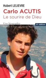 Carlo Acutis - le sourire de Dieu