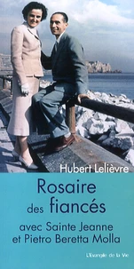 Rosaire des fiancés avec Jeanne et Pierre Beretta Molla