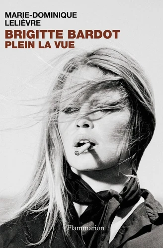 couverture de : Brigitte Bardot, plein la vue