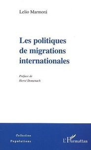 Lelio Marmora - Les Politiques De Migrations Internationales.
