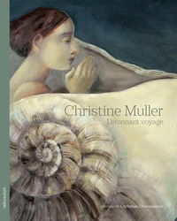 Christine Muller, l'étonnant voyage