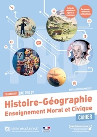  Lelivrescolaire.fr - Cahier Histoire Géographie Enseignement moral et civique 2de Bac Pro.