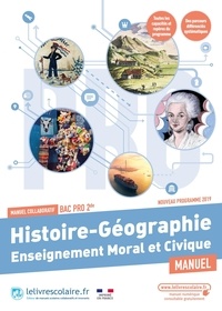  Lelivrescolaire.fr - Histoire Géographie Enseignement moral et civique 2de Bac Pro - Manuel collaboratif.