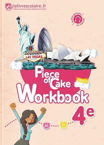  Lelivrescolaire.fr - Piece of Cake 4e A2-B1 - Workbook.
