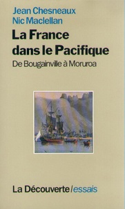  Lella et Jean Chesneaux - La France dans le Pacifique - De Bougainville à Moruroa.