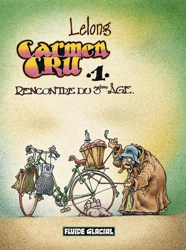  Lelong - Carmen Cru Tome 1 : Rencontre du 3ème âge.
