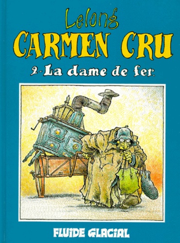  Lelong - Carmen Cru Tome 2 : La dame de fer.