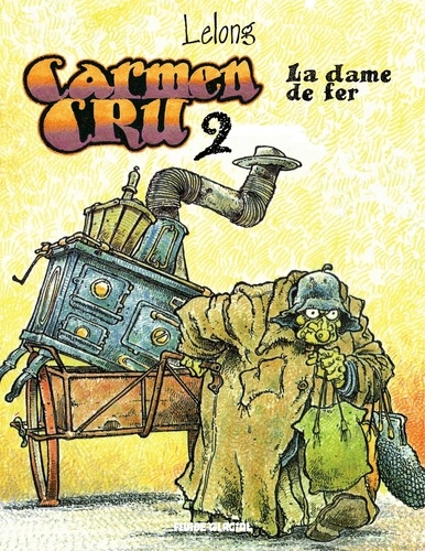 Carmen Cru - Tome 2. La dame de fer