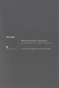 Révolutions sonores de Mallarmé à la musique spectrale