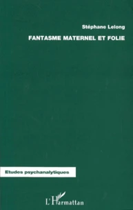 Fantasme maternel et folie