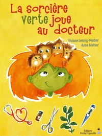 La sorcière verte joue au docteur