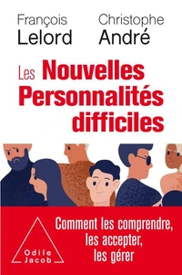 Les nouvelles personnalités difficiles