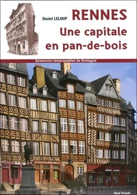 Rennes, une capitale en pans de bois