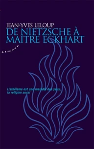 De Nietzsche à maître Eckhart