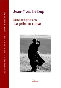 Marcher et prier avec le pèlerin russe