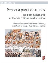 Penser à partir de ruines