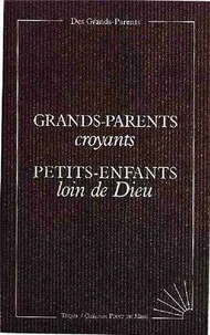 Grands-parents croyants, petits-enfants loin de Dieu