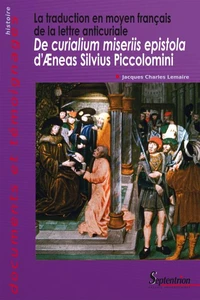 La traduction en moyen français de la lettre anticuriale De curialium miseriis epistola d'Aeneas Sivius Piccolomini