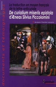 La traduction en moyen français de la lettre anticuriale De curialium miseriis epistola d'Aeneas Sivius Piccolomini