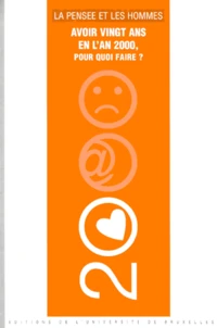 La Pensée et les Hommes n° 44 : Avoir vingt ans en l'an 2000, pour quoi faire ?