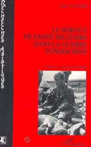 Le service de santé militaire dans la guerre d'Indochine