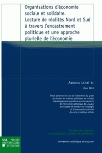 Organisations d'économie sociale et solidaire. Lecture de réalités Nord et Sud à travers l’encastrement politique et une approche plurielle de l’économie