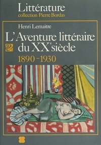  Lemaitre - AVENTURE LITTERAIRE AU XXE SIECLE 1890-1930.