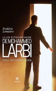 La vie extraordinaire de Mohammed Larbi