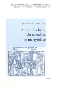 Autour des livres, du nécrologue au martyrologue
