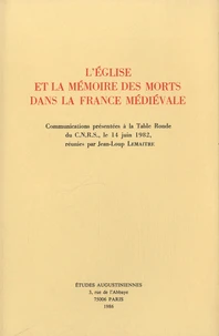 L'Eglise et la mémoire des morts dans la France médiévale