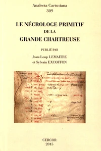 Le nécrologe primitif de la Grande Chartreuse