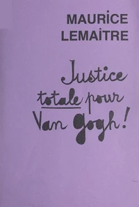 Justice totale pour Van Gogh !