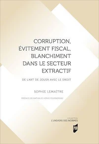 Corruption, évitement fiscal, blanchiment dans le secteur extractif